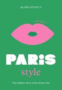 Book Cover for Little Book of Paris Style by Aloïs Guinut