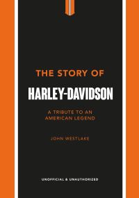 Book Cover for The Story of Harley-Davidson by John Westlake