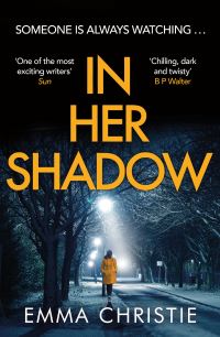 Book Cover for In Her Shadow by Emma Christie