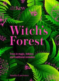 Book Cover for Witch's Forest by Sandra Lawrence, Kew Royal Botanic Gardens