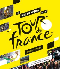 Book Cover for The Official History of the Tour De France by Serge Laget, Luke EdwardesEvans, Andy McGrath
