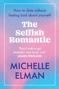 Book Cover for The Selfish Romantic by Michelle Elman
