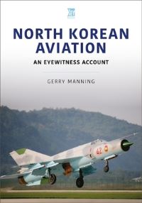 Book Cover for North Korean Aviation by Gerry Manning