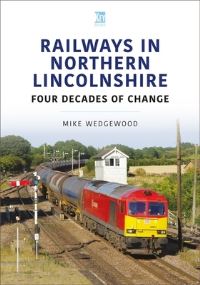 Book Cover for Railways in Northern Lincolnshire by Mike Wedgewood