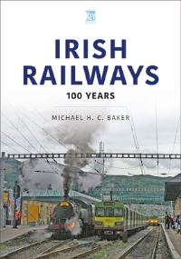 Book Cover for Irish Railways by Michael H C Baker