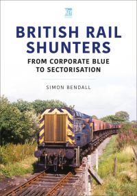 Book Cover for British Rail Shunters by Simon Bendall
