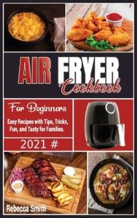 Book Cover for Air Fryer Cookbook for Beginners by Rebecca Smith