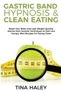Book Cover for Gastric Band Hypnosis & Clean Eating by Tina Haley