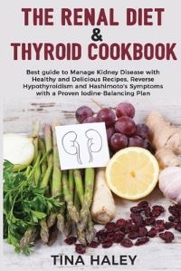 Book Cover for The Renal Diet & Thyroid Cookbook by Tina Haley