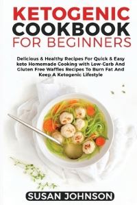 Book Cover for Ketogenic Cookbook for Beginners by Susan Johnson