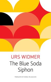 Book Cover for The Blue Soda Siphon by Urs Widmer