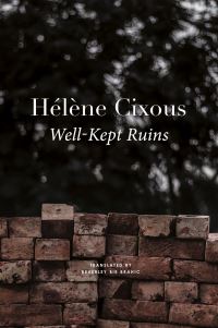 Book Cover for Well-Kept Ruins by Hélène Cixous