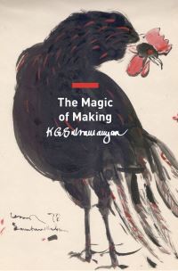 Book Cover for The Magic of Making by K G Subramanyan