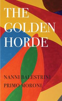 Book Cover for The Golden Horde by Nanni Balestrini, Primo Moroni, Richard Braude