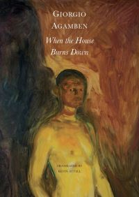 Book Cover for When the House Burns Down by Giorgio Agamben