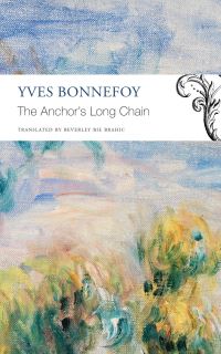 Book Cover for The Anchor's Long Chain by Yves Bonnefoy