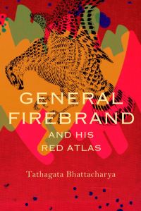 Book Cover for General Firebrand and His Red Atlas by Tathagata Bhattacharya