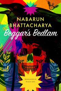 Book Cover for Beggar's Bedlam by Nabaruna Bhattacarya