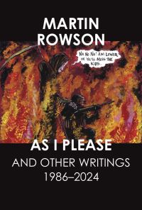 Book Cover for As I Please and Other Writings, 1986-2024 by Martin Rowson