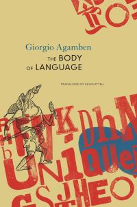 Book Cover for The Body of Language by Giorgio Agamben