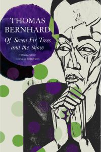 Book Cover for Of Seven Fir Trees and the Snow by Thomas Bernhard
