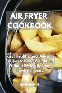 Book Cover for Air Fryer Cookbook by Pomegranate