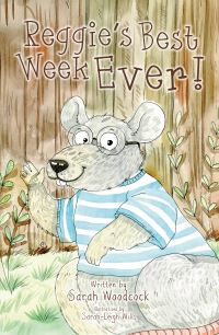 Book Cover for Reggie's Best Week Ever! by Sarah Woodcock