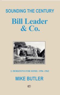Book Cover for Sounding the Century, Bill Leader & Co. 2 Horizons for Some 1956-1962 by Mike Butler