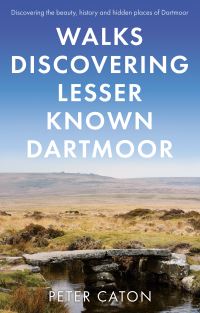 Book Cover for Walks Discovering Lesser Known Dartmoor by Peter Caton