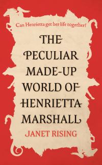 Book Cover for The Peculiar Made-Up World of Henrietta Marshall by Janet Rising