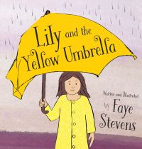 Book Cover for Lily and the Yellow Umbrella by Faye Stevens