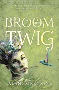 Book Cover for Broom and Twig by Alan Lorenzini