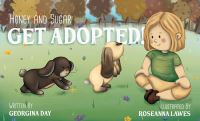 Book Cover for Honey & Sugar Get Adopted by Georgina Day