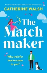 Book Cover for The Matchmaker by Catherine Walsh