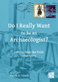 Book Cover for Do I Really Want to Be an Archaeologist? by Karen D Vitelli