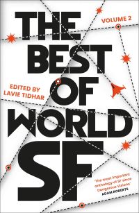 Book Cover for The Best of World SF. Volume 2 by Lavie Tidhar