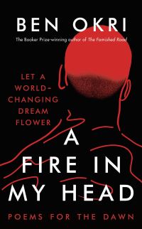 Book Cover for A Fire in My Head by Ben Okri