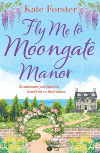 Book Cover for Fly Me to Moongate Manor by Kate Forster