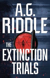 Book Cover for The Extinction Trials by A G Riddle