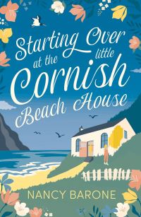 Book Cover for Starting Over at the Little Cornish Beach House by Nancy Barone