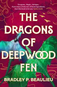 Book Cover for The Dragons of Deepwood Fen by Bradley P. Beaulieu