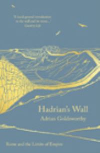 Book Cover for Hadrian's Wall by Adrian Keith Goldsworthy