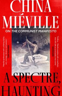 Book Cover for A Spectre, Haunting by China Miéville