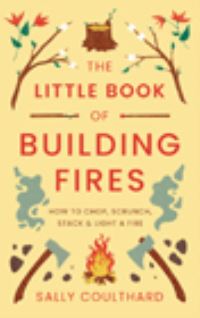 Book Cover for The Little Book of Building Fires by Sally Coulthard
