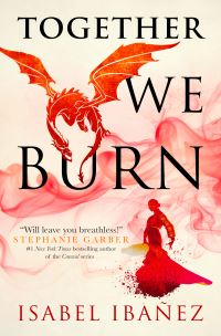 Book Cover for Together We Burn by Isabel Ibañez