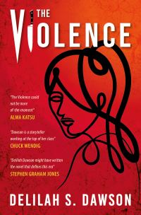 Book Cover for The Violence by Delilah S Dawson