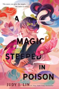 Book Cover for A Magic Steeped in Poison by Judy I Lin
