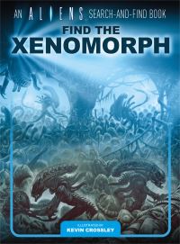 Book Cover for Find the Xenomorph by Kevin Crossley