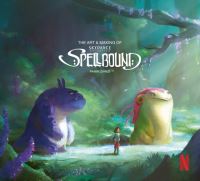 Book Cover for The Art & Making of Spellbound by Ramin Zahed