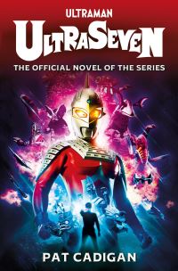 Book Cover for Ultraseven by Pat Cadigan